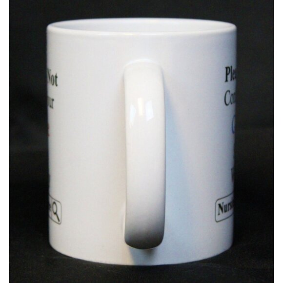 Do Not Confuse Your Google Search With My Nursing Degree Funny Mug NEW Gift Grad - Picture 4 of 8
